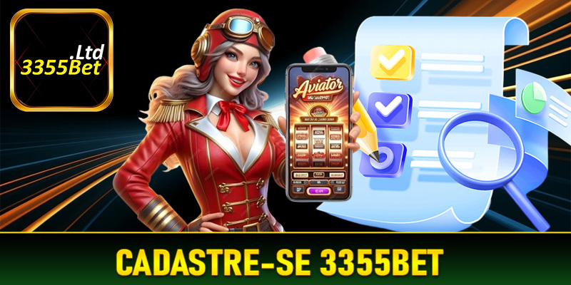 Cadastre-se 3355Bet - Uma Introdução à Plataforma de Elite para Apostadores e Jogadores