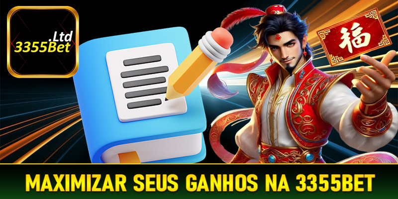 Estratégias e Dicas Para Maximizar Seus Ganhos na 3355Bet