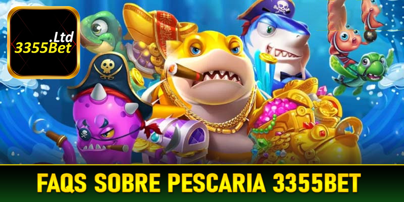 FAQs Sobre Pescaria 3355Bet - Esclareça Suas Dúvidas