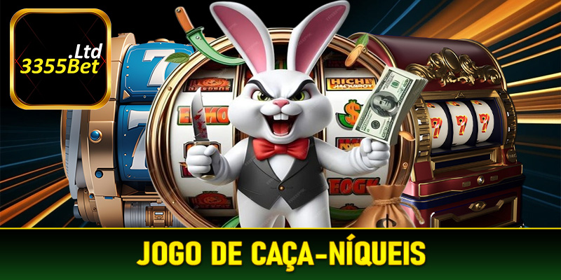 Jogo de caça-níqueis – Conquiste o auge da riqueza com 3355Bet