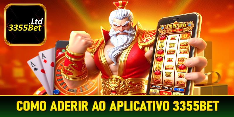 Instruções detalhadas sobre como aderir ao aplicativo 3355Bet